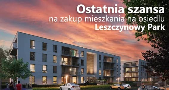 To już ostatnia szansa na zakup mieszkania na osiedlu Leszczynowy Park.